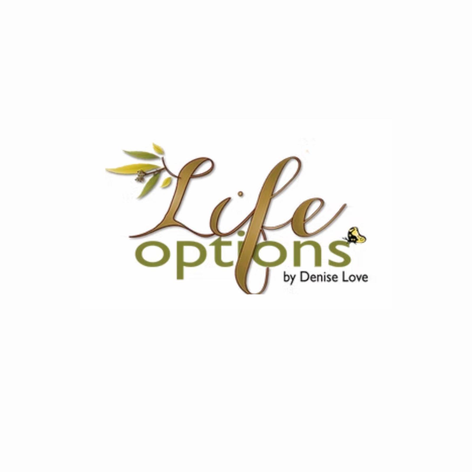 LifeOptions ByDeniseLove